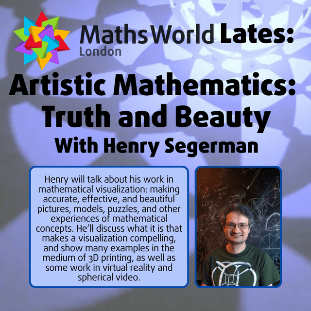 Artistic Mathematics: Truth and Beauty @ MathsWorld Lates